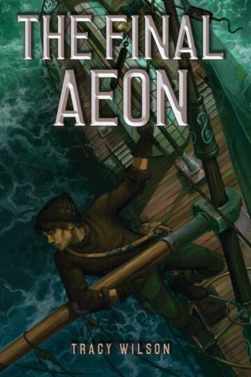 The Final Aeon book cover, Book 2 of The Last Gardener series by Tracy Wilson
